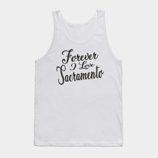 Forever i love sacramento Tank Top